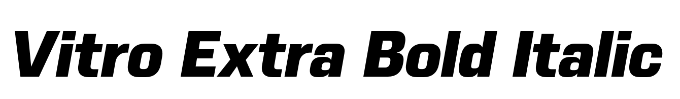 Vitro Extra Bold Italic